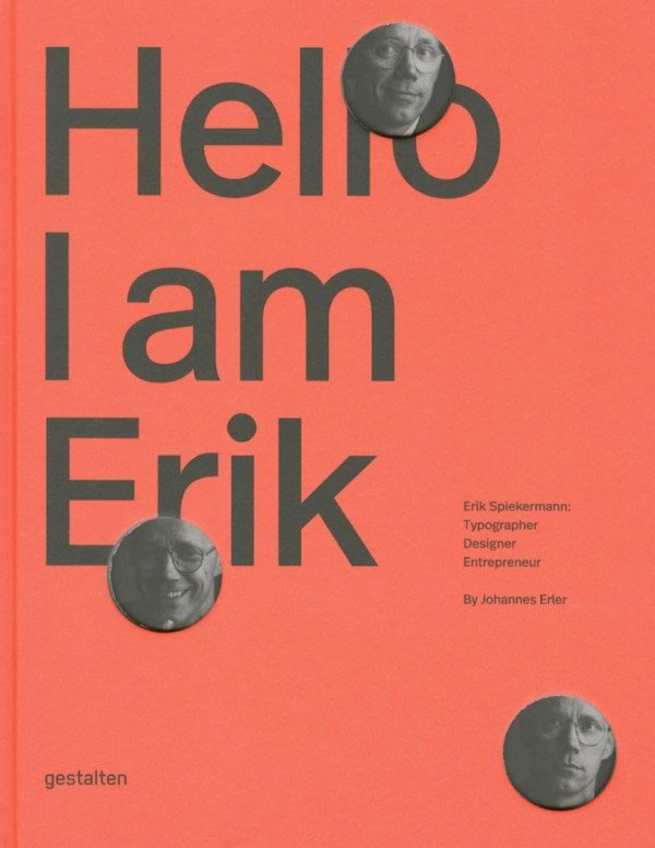 Hello, I am Erik: Erik Spiekermann